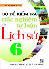 bo-de-kiem-tra-trac-nghiem-va-tu-luan-lich-su-6