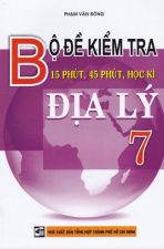 bo-de-kiem-tra-15-phut-45-phut-hoc-ki-dia-ly-7-