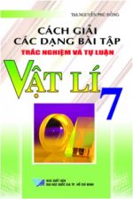 cach-giai-cac-dang-bai-tap-trac-nghiem-va-tu-luan-vat-li-7-