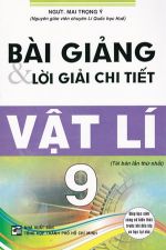 bai-giang-va-loi-giai-chi-tiet-vat-li-9-