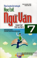 ren-luyen-ky-nang-va-hoc-tot-ngu-van-lop-7-