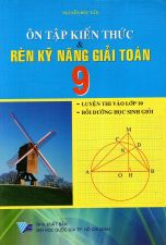 on-tap-kien-thuc-ren-ky-nang-giai-toan-lop-9-