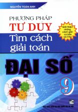 phuong-phap-tu-duy-tim-cach-giai-toan-dai-so-9-