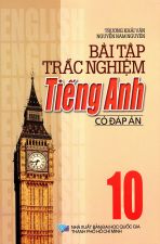 bai-tap-trac-nghiem-tieng-anh-lop-10-co-dap-an-