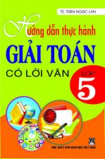 huong-dan-thuc-hanh-giai-toan-co-loi-van-lop-5-