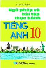 ngu-phap-va-bai-tap-thuc-hanh-tieng-anh-10-