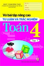 vo-bai-tap-nang-cao-tu-luan-va-trac-nghiem-toan-4-tap-1-