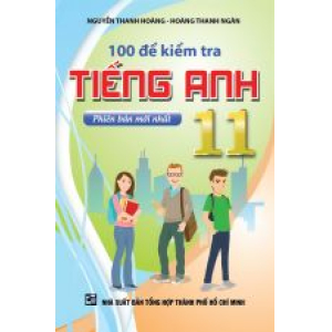 100-de-kiem-tra-tieng-anh-11-