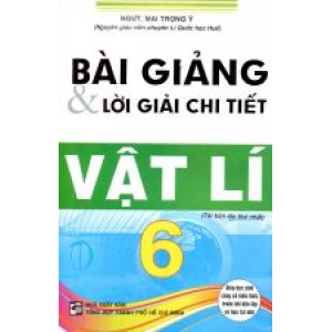 bai-giang-va-loi-giai-chi-tiet-vat-li-6-