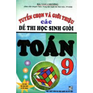 tuyen-chon-va-gioi-thieu-cac-de-thi-hoc-sinh-gioi-toan-9-