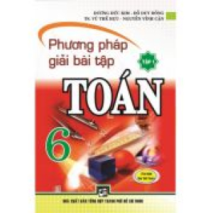 phuong-phap-giai-bai-tap-toan-lop-6-tap-1-