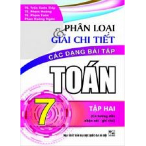 phan-loai-va-giai-chi-tiet-cac-dang-bai-tap-toan-7-tap-2-