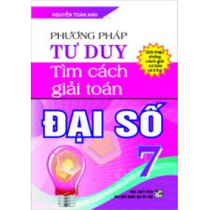 phuong-phap-tu-duy-tim-cach-giai-toan-dai-so-7-