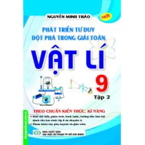 phat-trien-tu-duy-dot-pha-trong-giai-toan-vat-li-9-tap-2-giai-theo-tai-lieu-day-hoc-vat-li-9-tap-2-