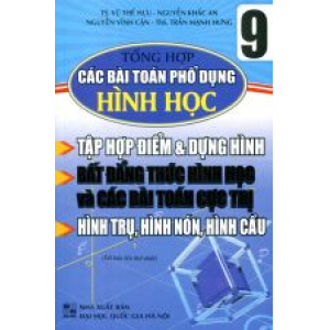 tong-hop-cac-bai-toan-pho-dung-hinh-hoc-tap-hop-diem-va-dung-hinh-bat-dang-thuc-hinh-hoc-9-