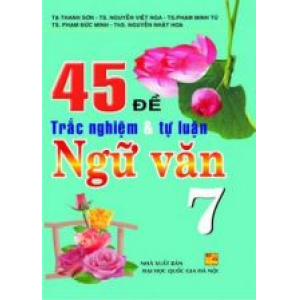 45-de-trac-nghiem-va-tu-luan-ngu-van-7-