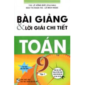 bai-giang-va-loi-giai-chi-tiet-toan-9-tap-1-