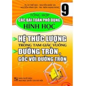 tong-hop-cac-bai-toan-pho-dung-hinh-hoc-he-thuc-luong-trong-tam-giac-vuong-duong-tron-goc-voi-duong-tron-9-