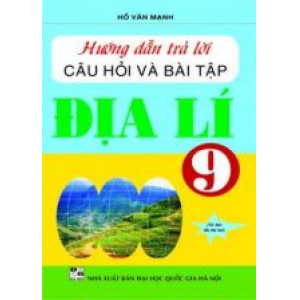 huong-dan-tra-loi-cau-hoi-va-bai-tap-dia-li-9-