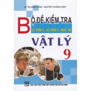 bo-de-kiem-tra-15-phut-45-phut-mon-vat-ly-lop-9-