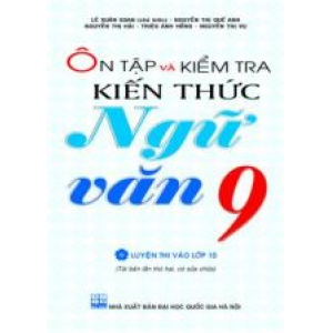 on-tap-va-kiem-tra-kien-thuc-ngu-van-9