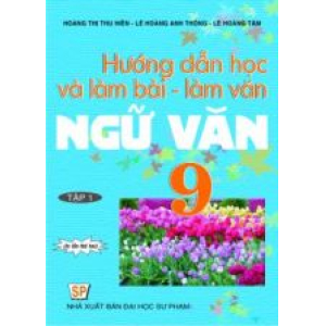 huong-dan-hoc-va-lam-bai-lam-van-ngu-van-9-tap-1