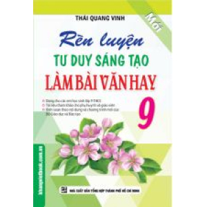 ren-luyen-tu-duy-sang-tao-lam-bai-van-hay-9-