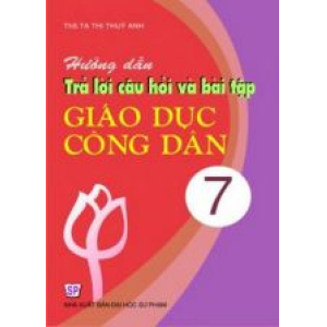 huong-dan-tra-loi-cau-hoi-va-bai-tap-giao-duc-cong-dan-7-