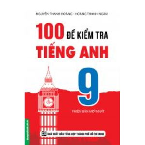 100-de-kiem-tra-tieng-anh-9-