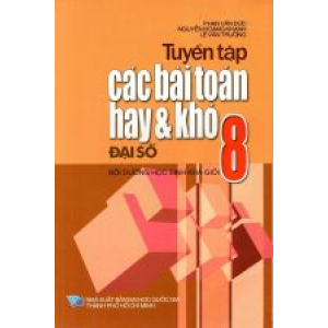 tuyen-tap-cac-bai-toan-hay-va-kho-lop-8-dai-so