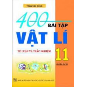 400-bai-tap-vat-li-11-tu-luan-va-trac-nghiem