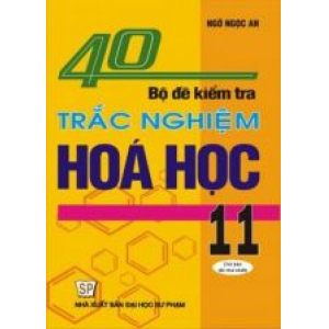 40-bo-de-kiem-tra-trac-nghiem-hoa-hoc-11-