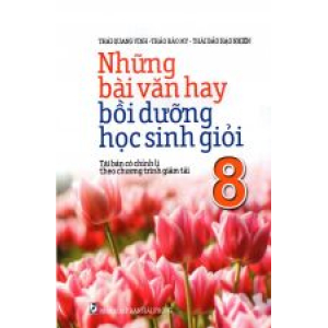 nhung-bai-van-hay-boi-duong-hoc-sinh-gioi-lop-8-