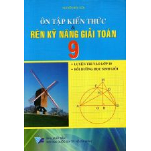 on-tap-kien-thuc-ren-ky-nang-giai-toan-lop-9-