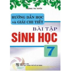 huong-dan-hoc-va-giai-chi-tiet-bai-tap-sinh-hoc-7-