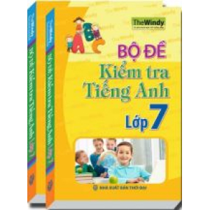 bo-de-kiem-tra-tieng-anh-lop-7-