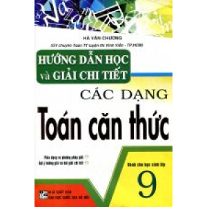 huong-dan-hoc-va-giai-chi-tiet-cac-dang-toan-can-thuc-lop-9