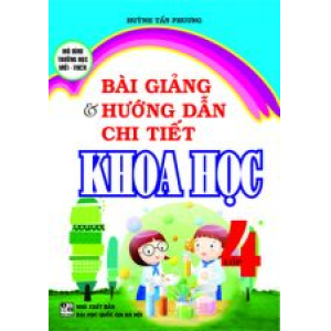 bai-giang-va-huong-dan-giai-chi-tiet-khoa-hoc-lop-4-