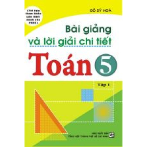 bai-giang-va-loi-giai-chi-tiet-toan-5-tap-1-