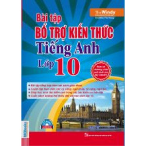 bai-tap-bo-tro-kien-thuc-tieng-anh-lop-10-kem-cd​-