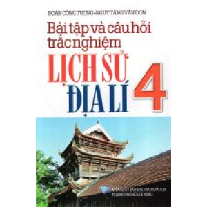 bai-tap-va-cau-hoi-trac-nghiem-lich-su-dia-li-lop-4-