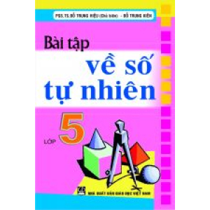 bai-tap-ve-so-tu-nhien-lop-5-