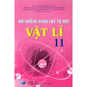 boi-duong-nang-luc-tu-hoc-vat-li-lop-11-