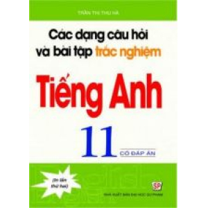 cac-dang-cau-hoi-va-bai-tap-trac-nghiem-tieng-anh-11-co-dap-an-