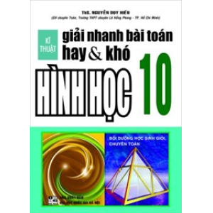 ki-thuat-giai-nhanh-bai-toan-hay-va-kho-hinh-hoc-10-