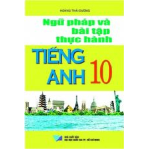 ngu-phap-va-bai-tap-thuc-hanh-tieng-anh-10-