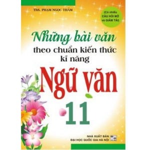 nhung-bai-van-theo-chuan-kien-thuc-ki-nang-ngu-van-lop-11