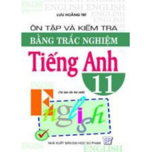 on-tap-va-kiem-tra-bang-trac-nghiem-tieng-anh-lop-11-