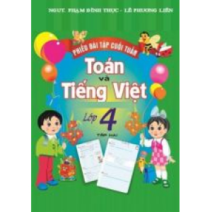 phieu-bai-tap-cuoi-tuan-toan-va-tieng-viet-lop-4-tap-2-