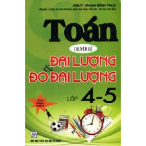 toan-chuyen-de-dai-luong-va-do-dai-luong-lop-4-5-